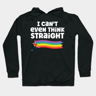 I Can't Even Think Straight Hoodie